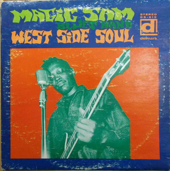Magic Sam: West Side Soul (1968)